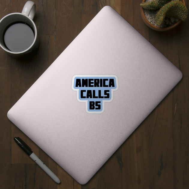 AMERICA CALLS BS Bold Design by Scarebaby